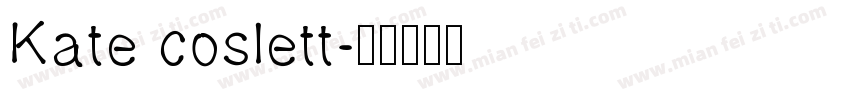 Kate coslett字体转换